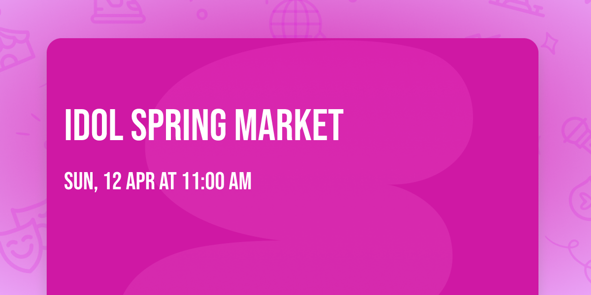 Idol Spring Market 