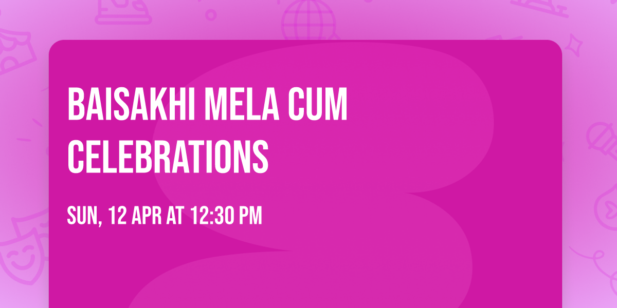 Baisakhi Mela cum celebrations 