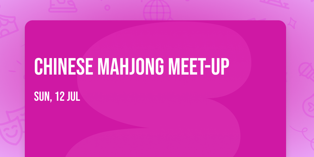 Chinese Mahjong Meet-Up