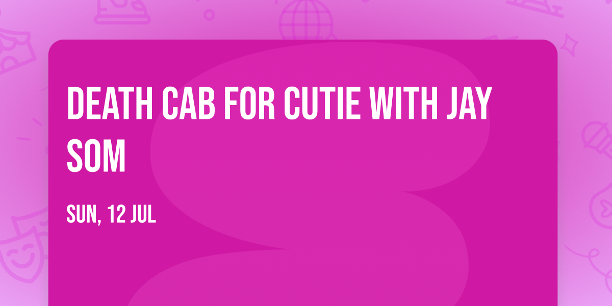 Death Cab for Cutie with Jay Som