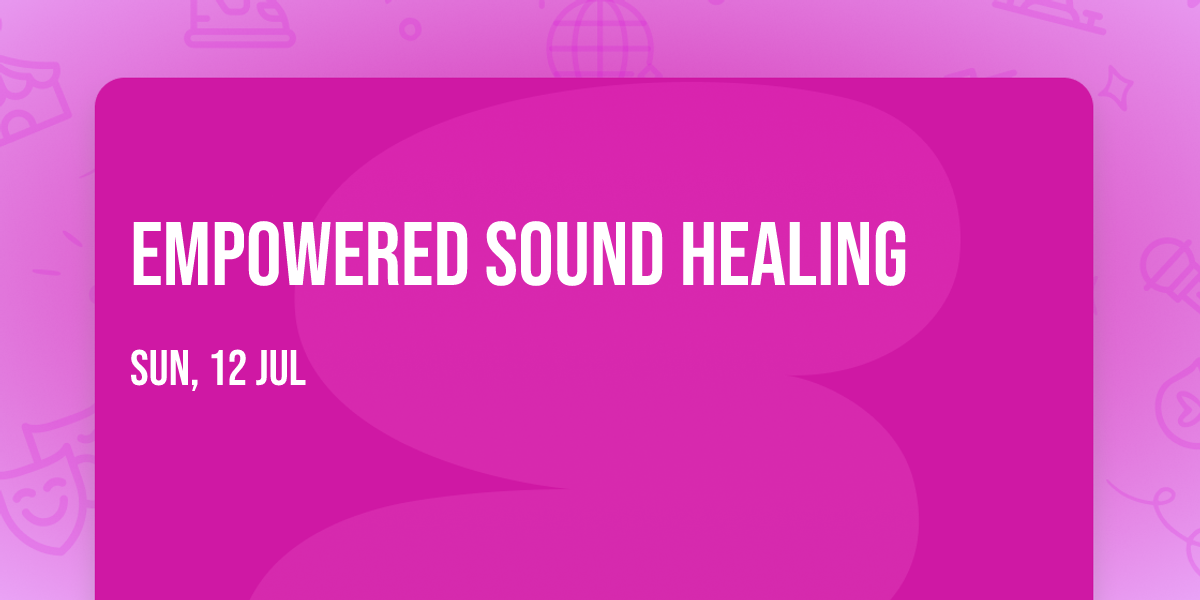 Empowered Sound Healing 