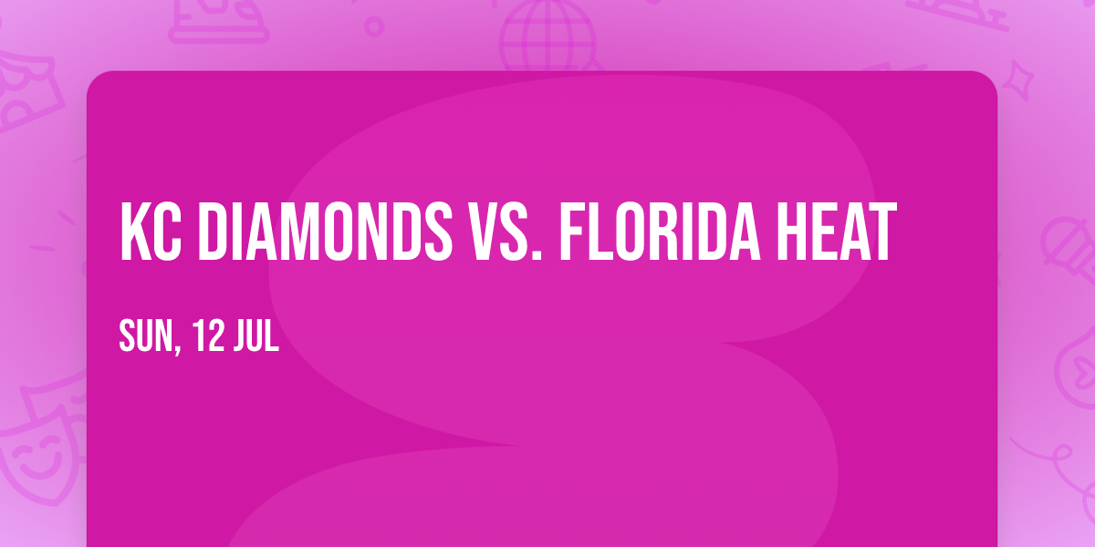 KC Diamonds vs. Florida Heat