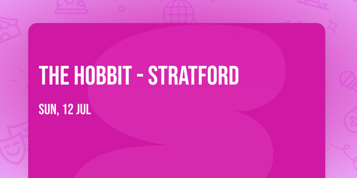 The Hobbit - Stratford