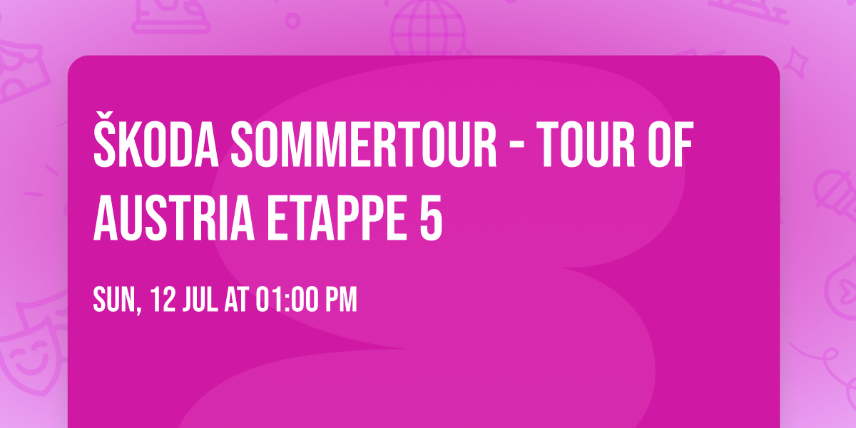 \u0160koda Sommertour - Tour of Austria Etappe 5