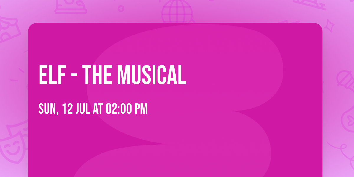 Elf - The Musical