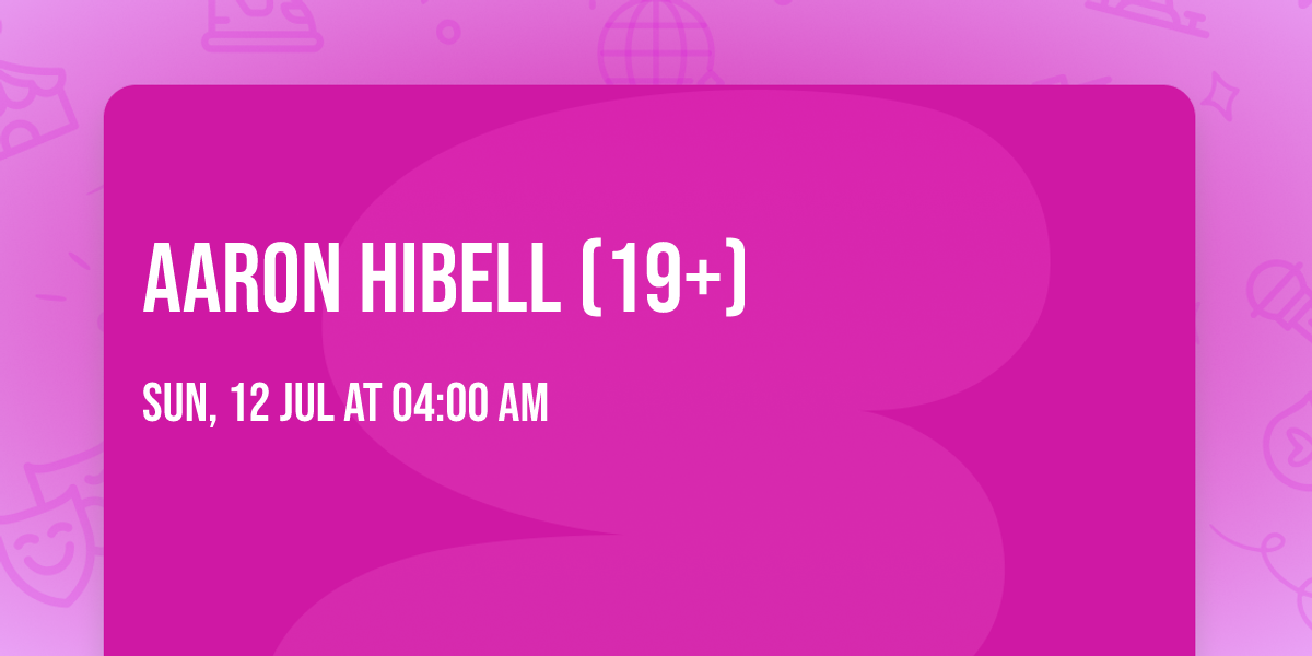 Aaron Hibell (19+)