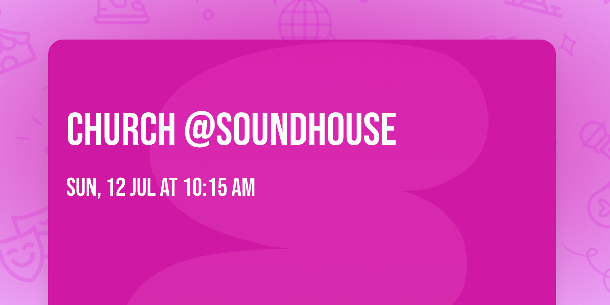 Church @SoundHouse