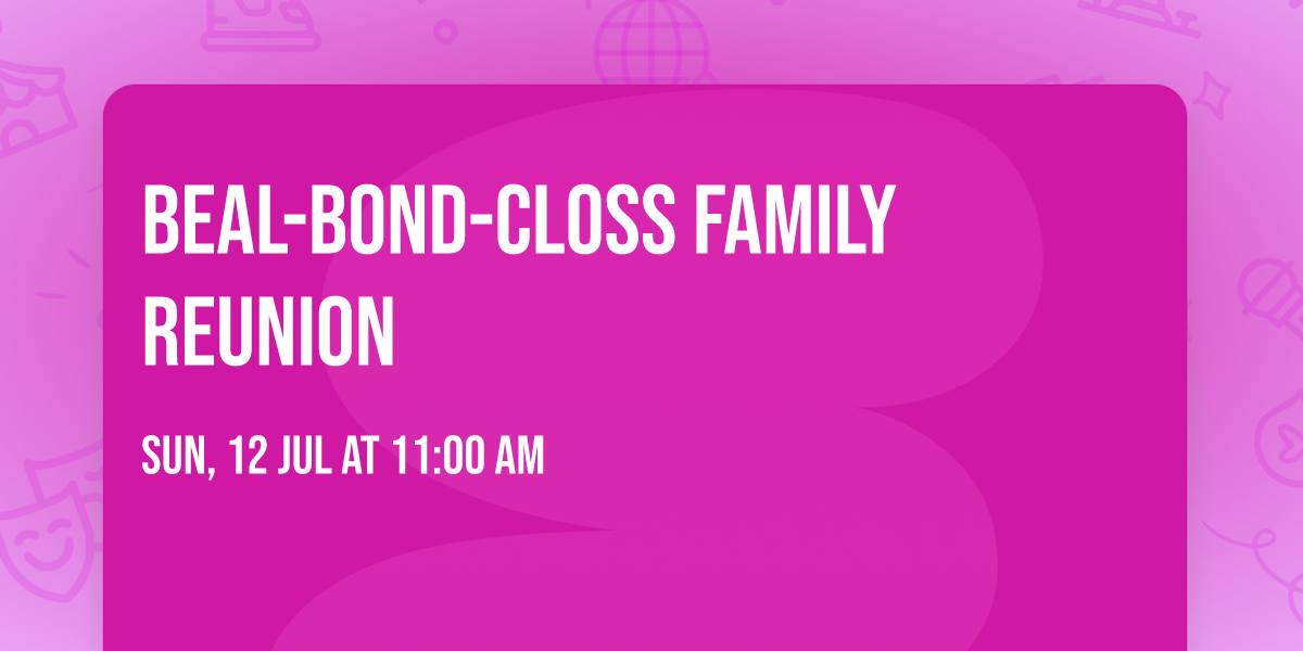 Beal-Bond-Closs Family Reunion