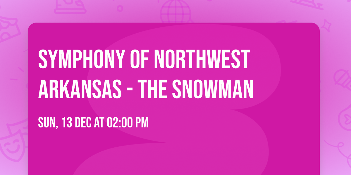 Symphony of Northwest Arkansas - The Snowman