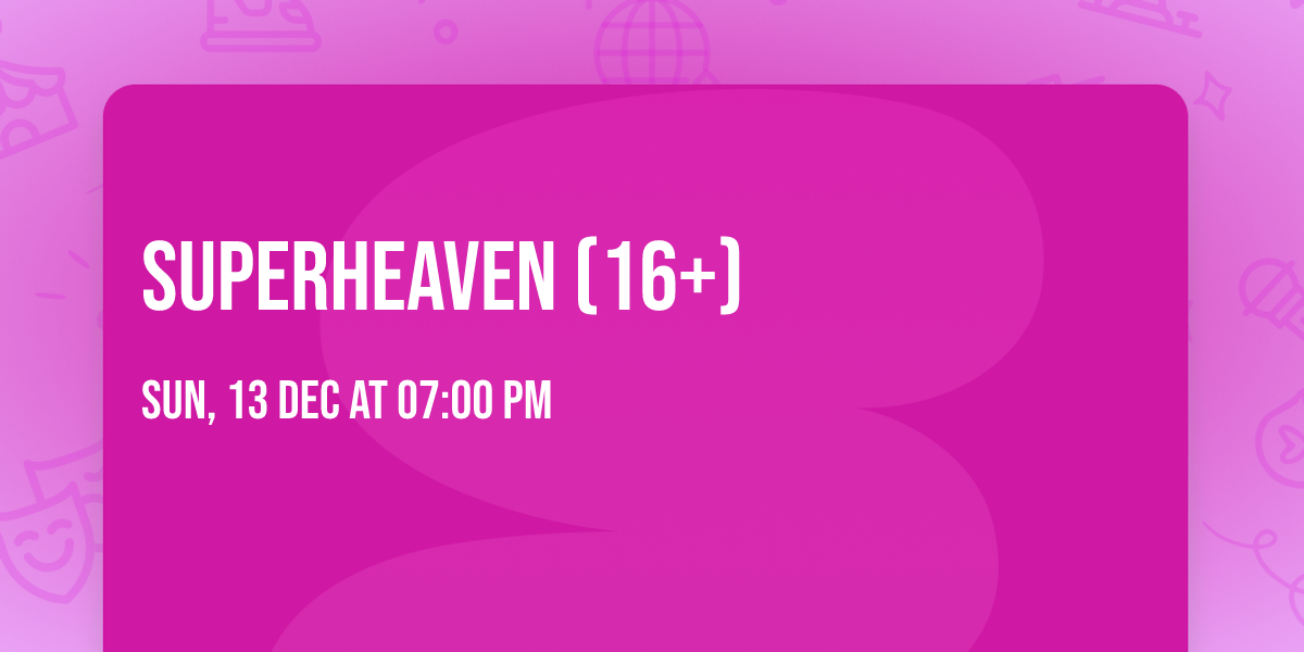 Superheaven (16+)