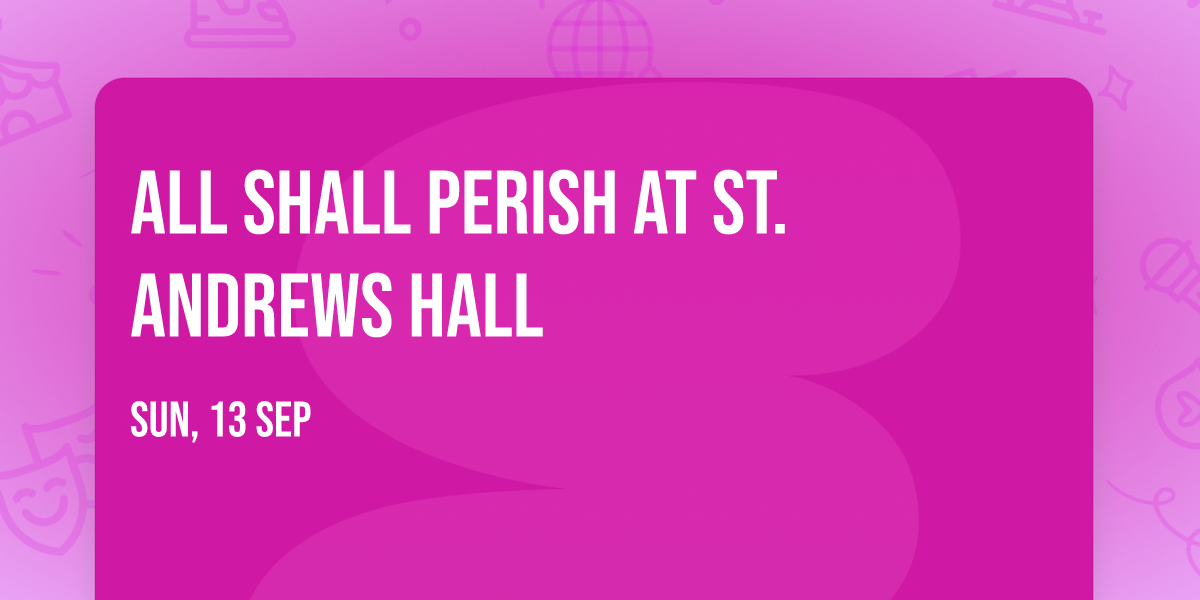 All Shall Perish at St. Andrews Hall