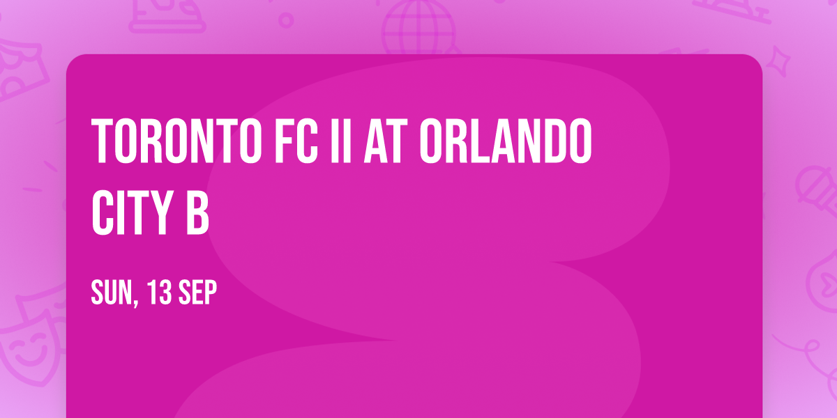 Toronto FC II at Orlando City B