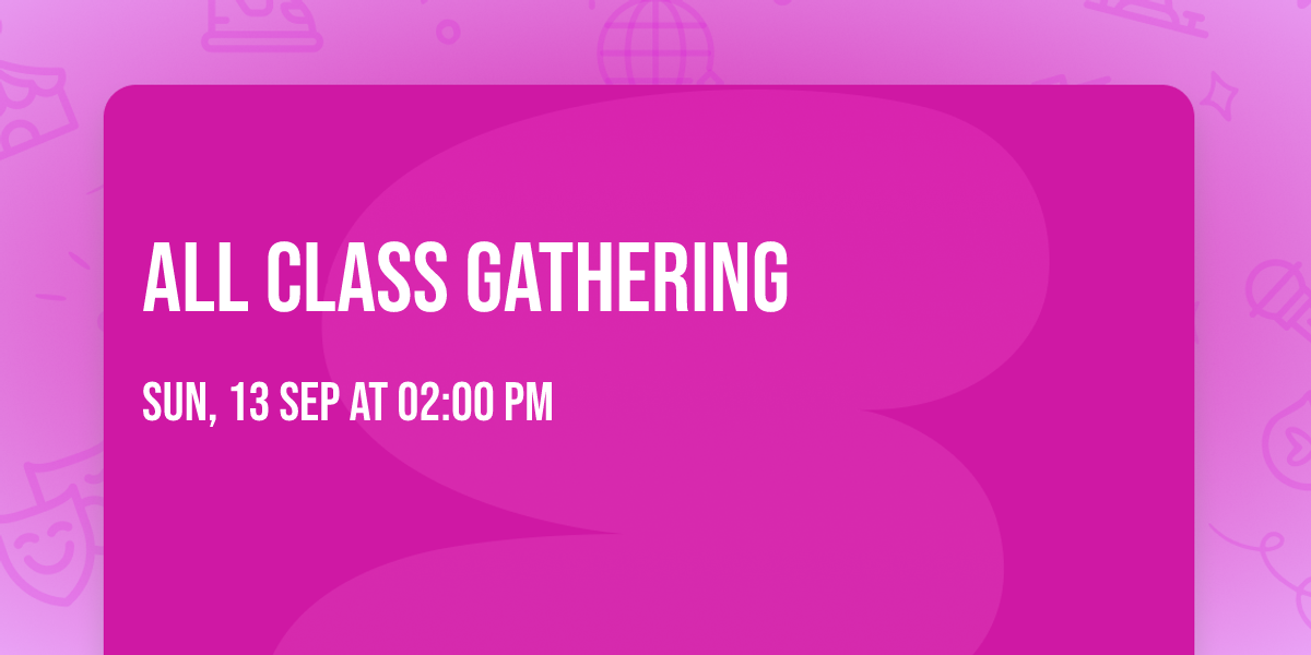 ALL CLASS GATHERING 