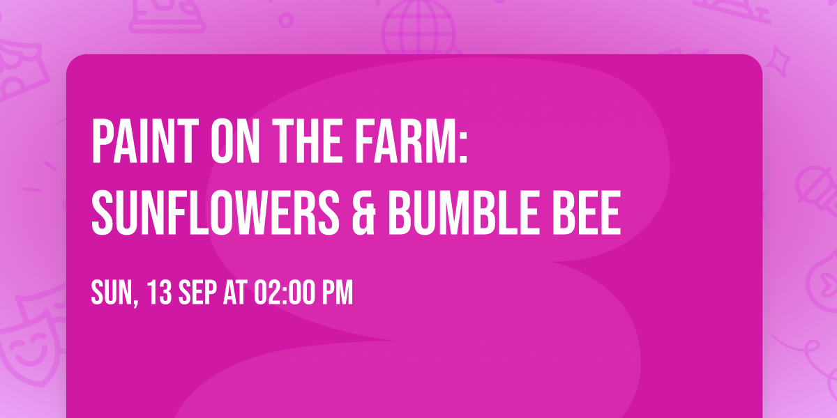 Paint on the Farm: Sunflowers & Bumble Bee