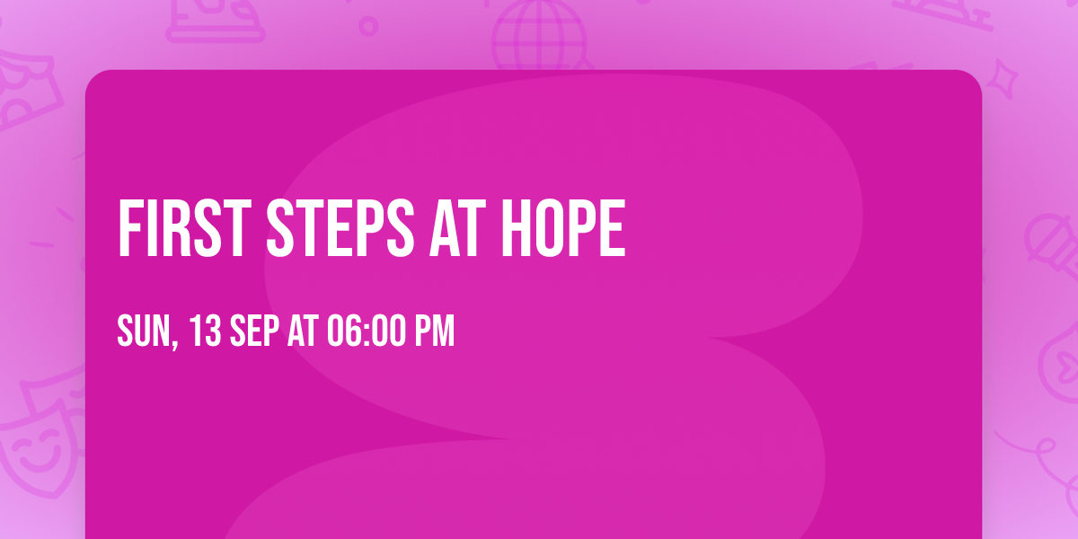 First Steps at Hope