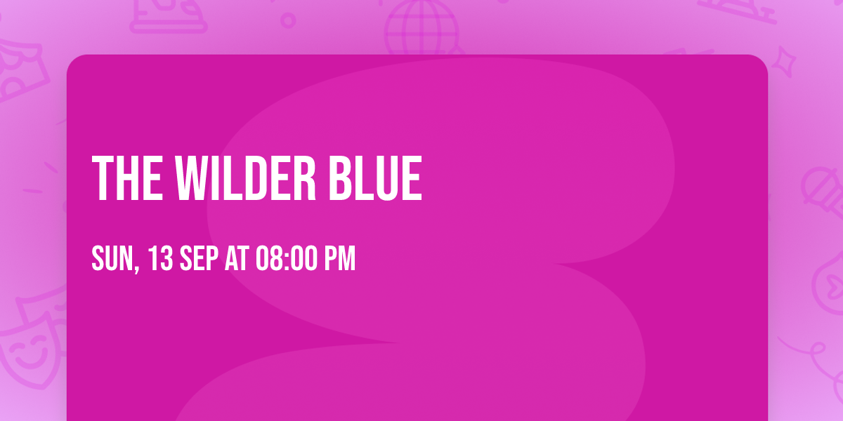 The Wilder Blue