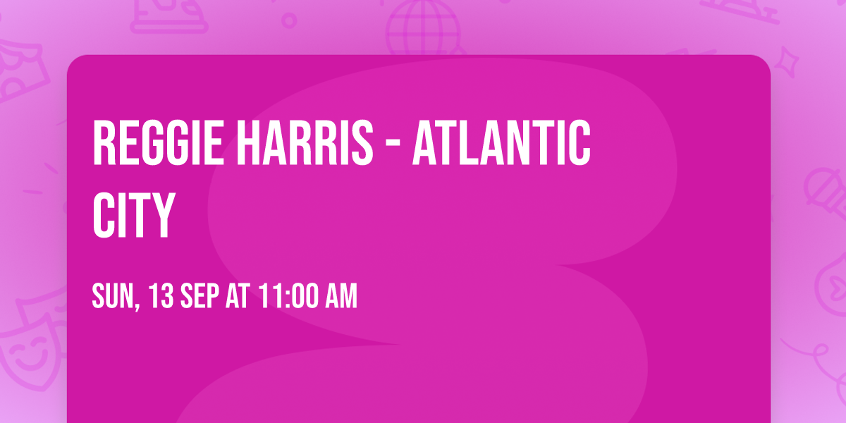Reggie Harris - Atlantic City