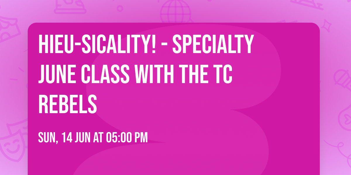 Hieu-sicality! - Specialty June Class with the TC Rebels