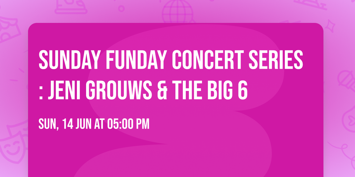 Sunday Funday Concert Series: Jeni Grouws & The Big 6