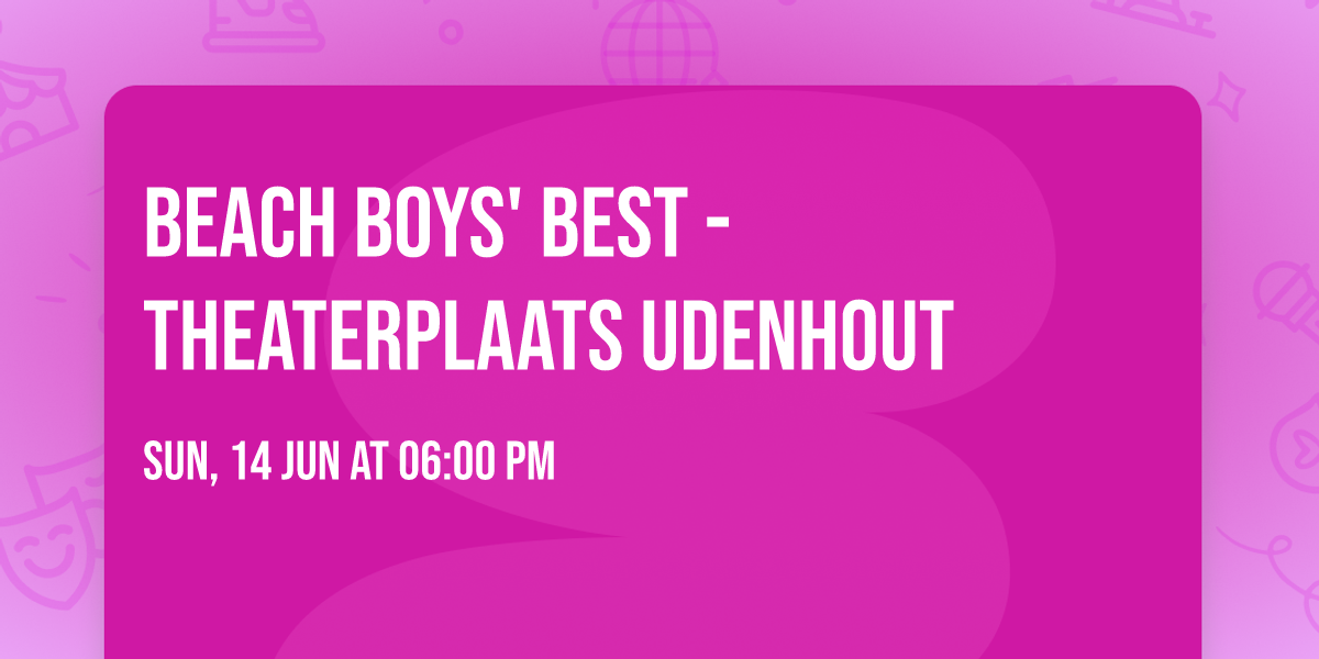 Beach Boys' Best - Theaterplaats Udenhout