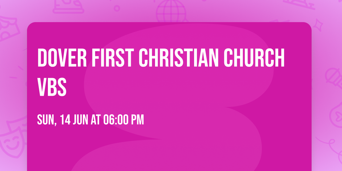 Dover First Christian Church VBS