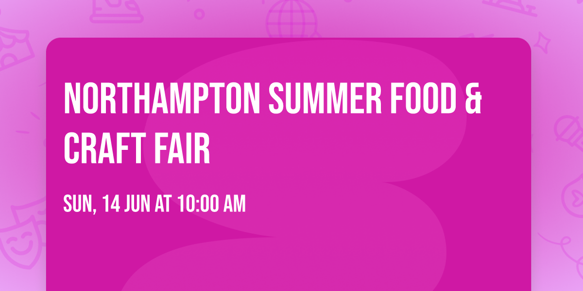 Northampton Summer Food & Craft Fair