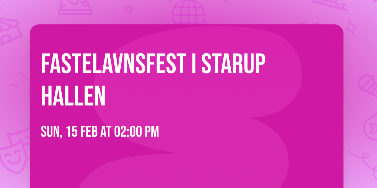 Fastelavnsfest i Starup hallen 