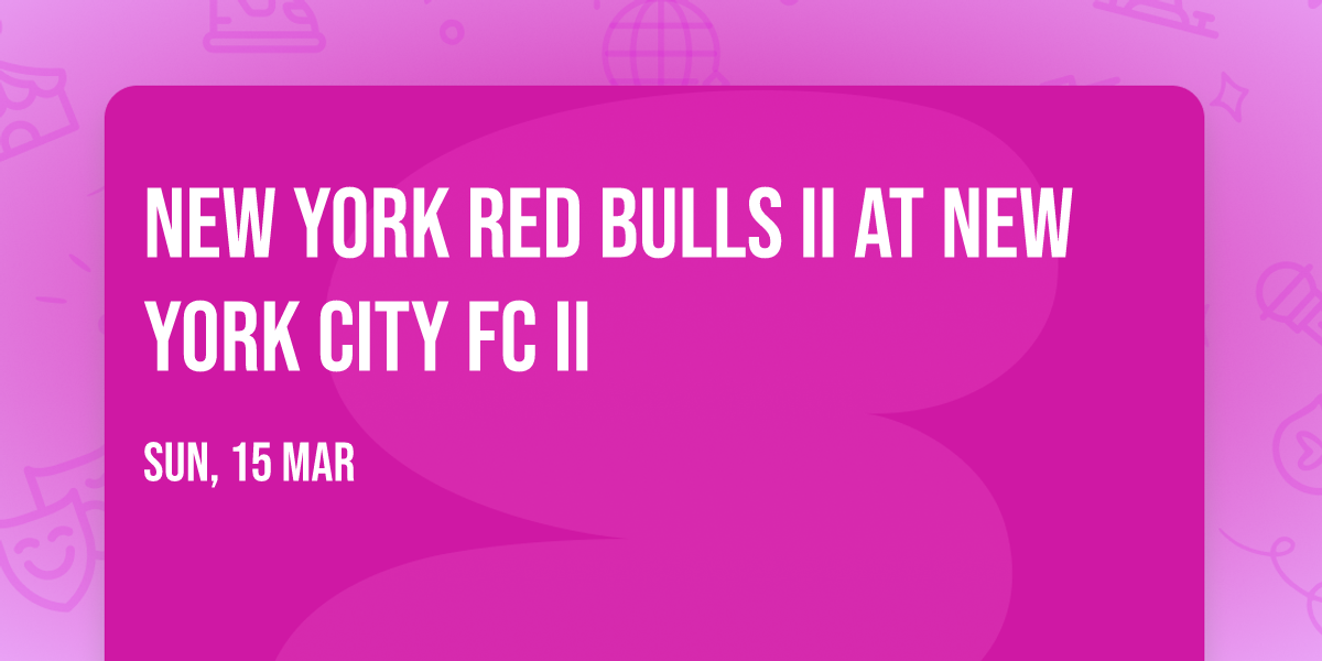 New York Red Bulls II at New York City FC II