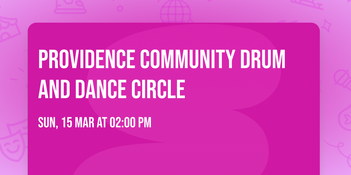Providence Community Drum and Dance Circle 