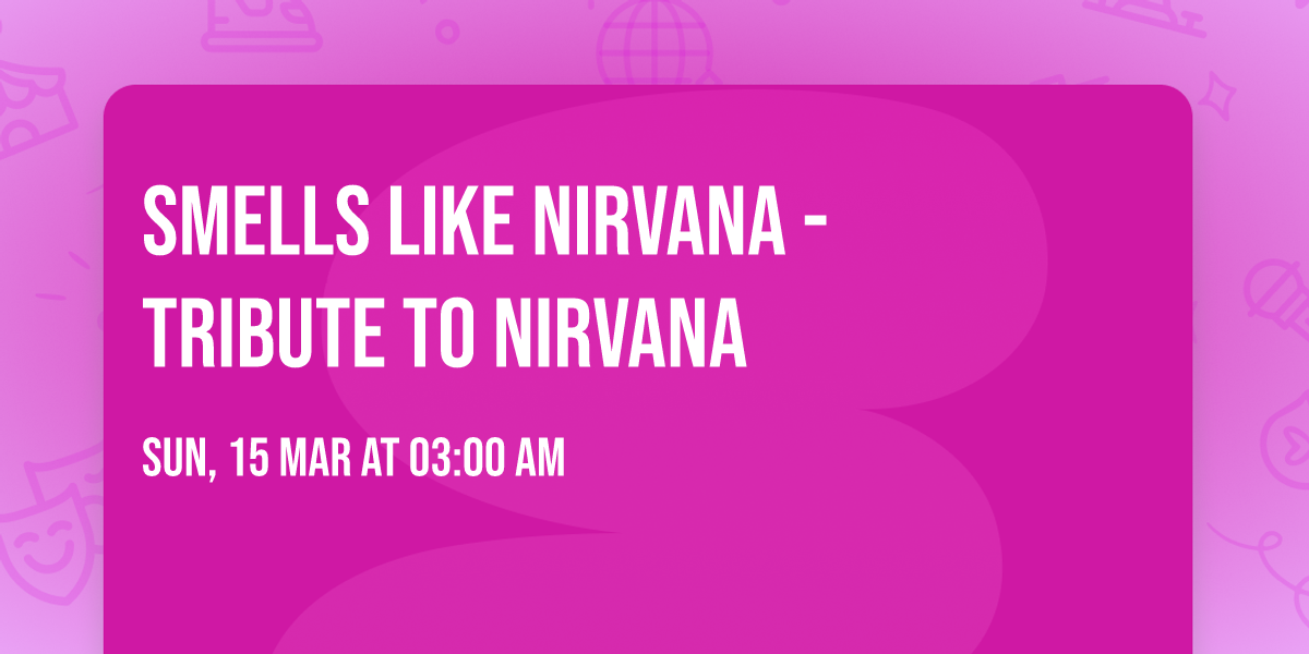 Smells Like Nirvana - Tribute to Nirvana