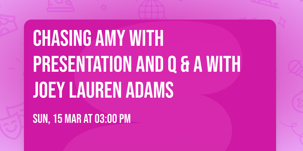 Chasing Amy with presentation and Q & A with Joey Lauren Adams