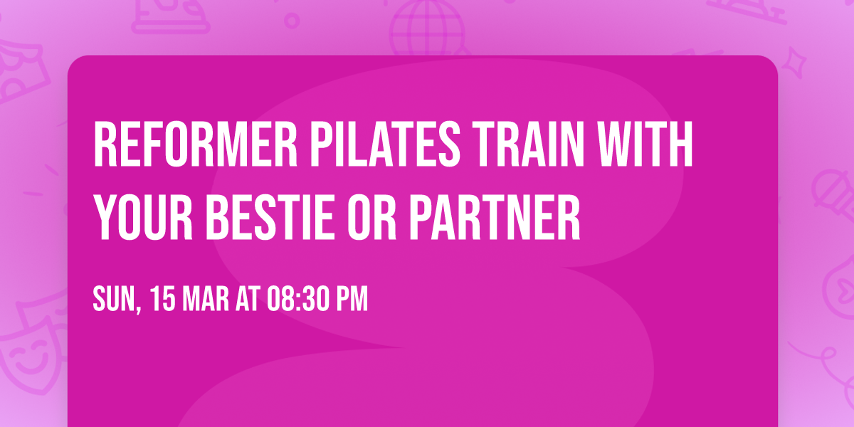 Reformer Pilates Train with your Bestie or Partner