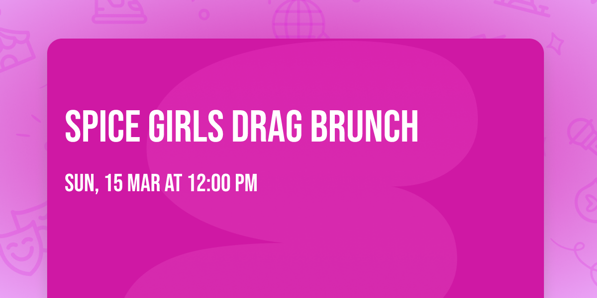 Spice Girls Drag Brunch