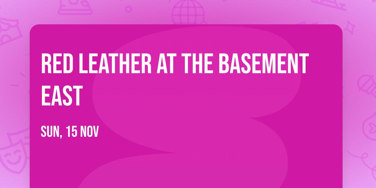Red Leather at The Basement East