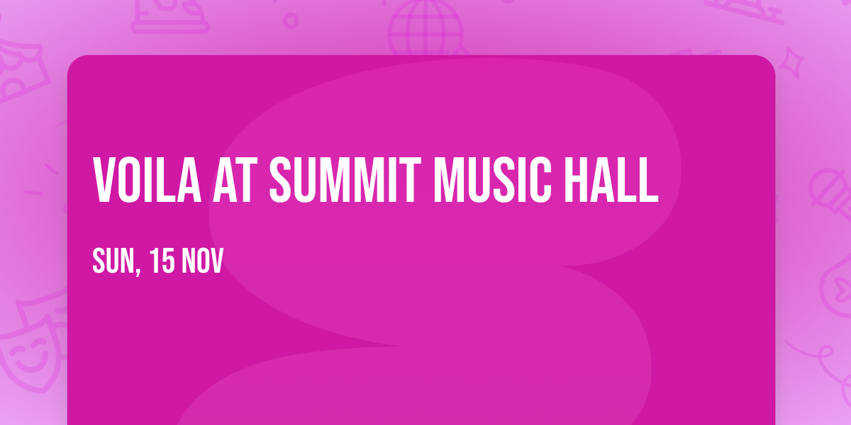 Voila at Summit Music Hall