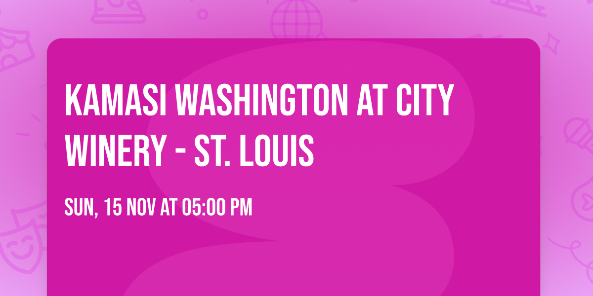 Kamasi Washington at City Winery - St. Louis