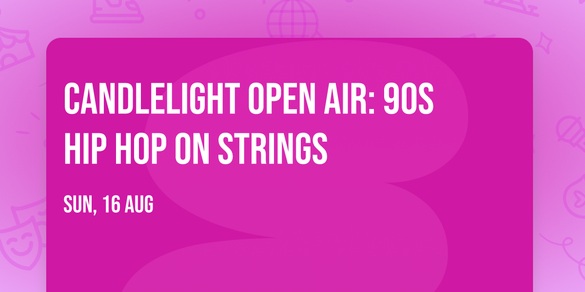 Candlelight Open Air: 90s Hip Hop on Strings