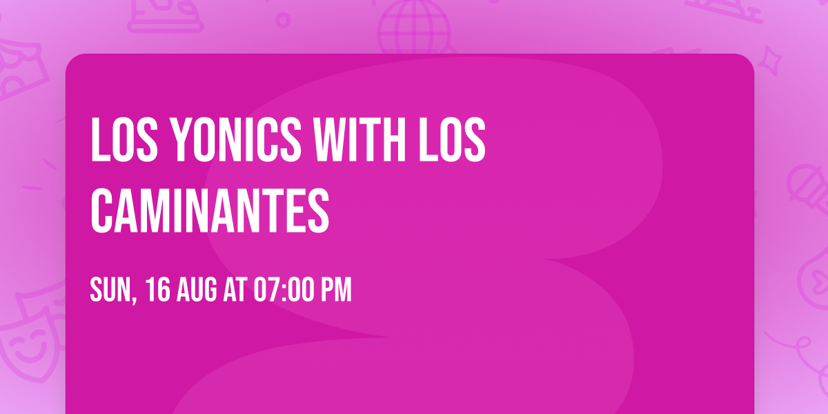 Los Yonics with Los Caminantes