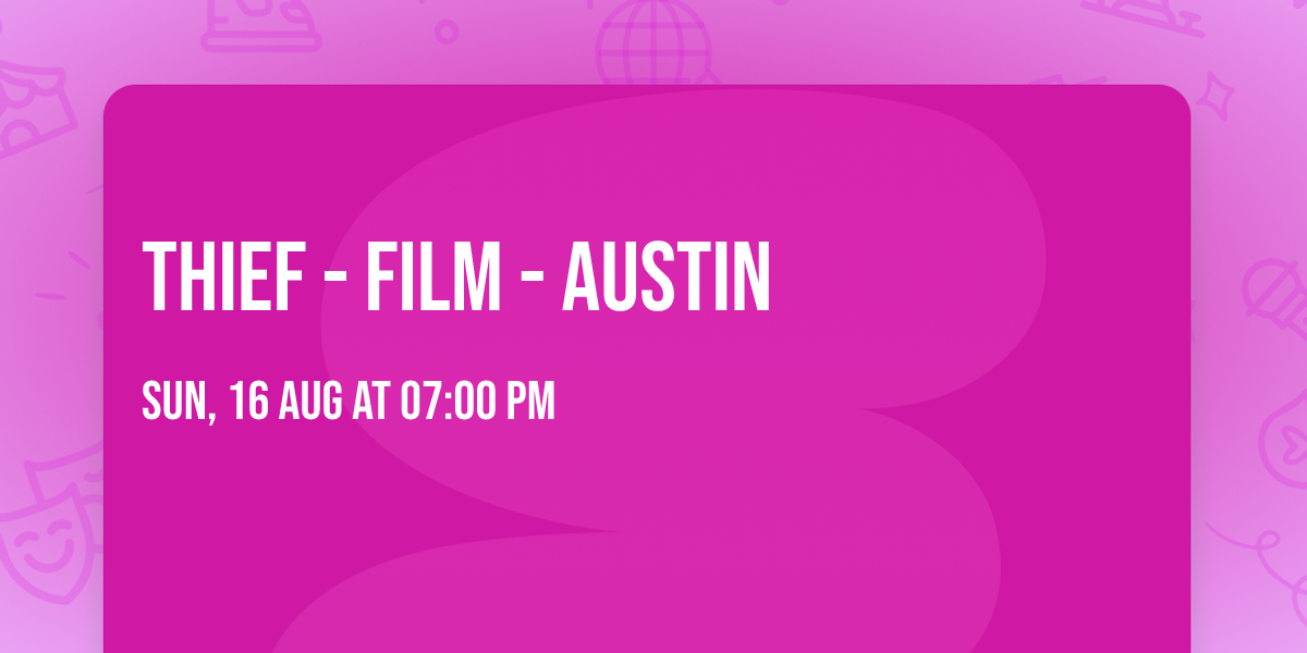Thief - Film - Austin