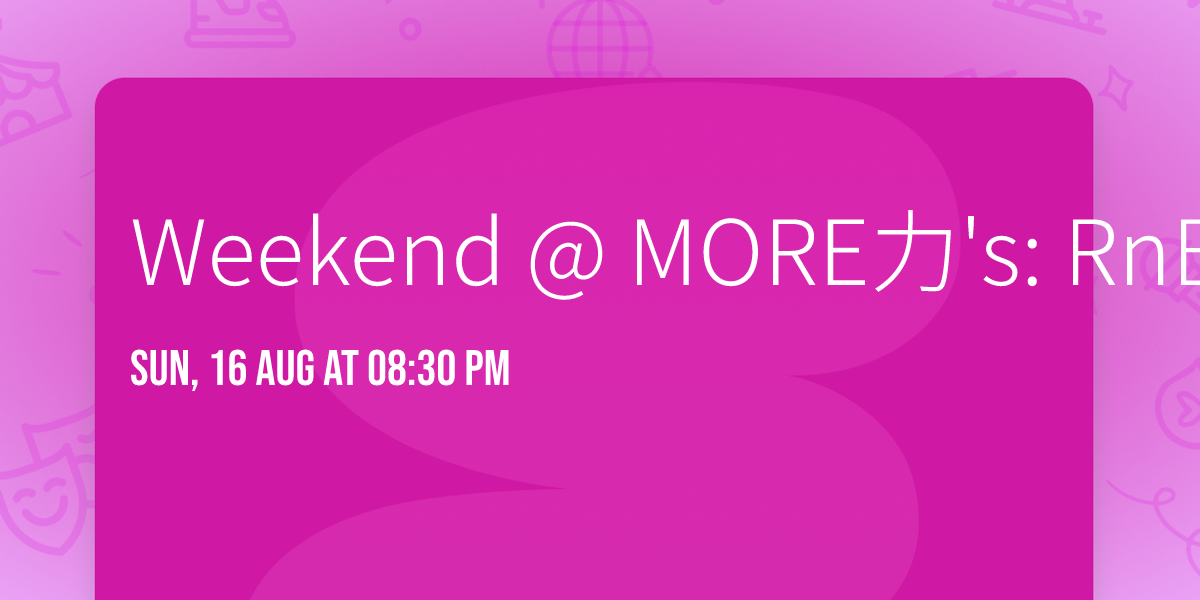 Weekend @ MORE\u529b's: RnB Night