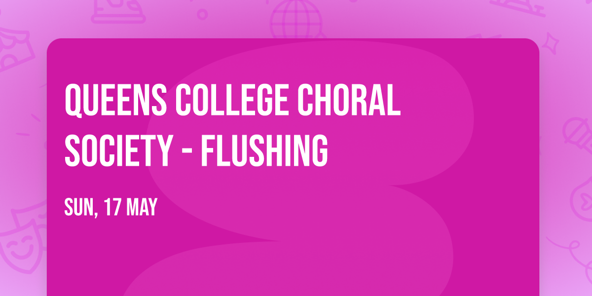 Queens College Choral Society - Flushing