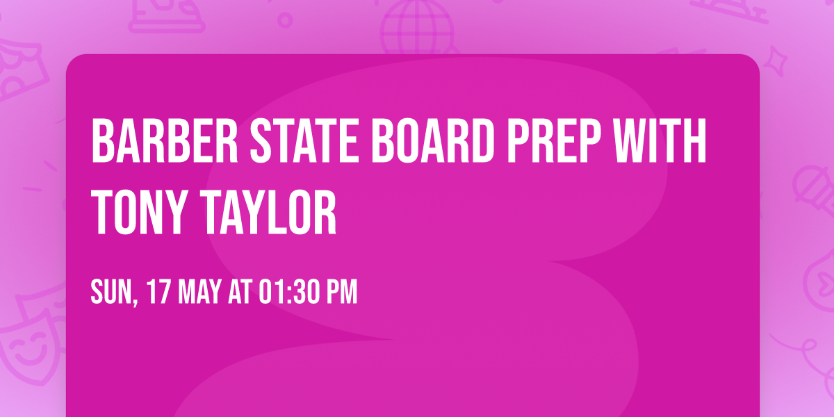 BARBER STATE BOARD PREP WITH TONY TAYLOR
