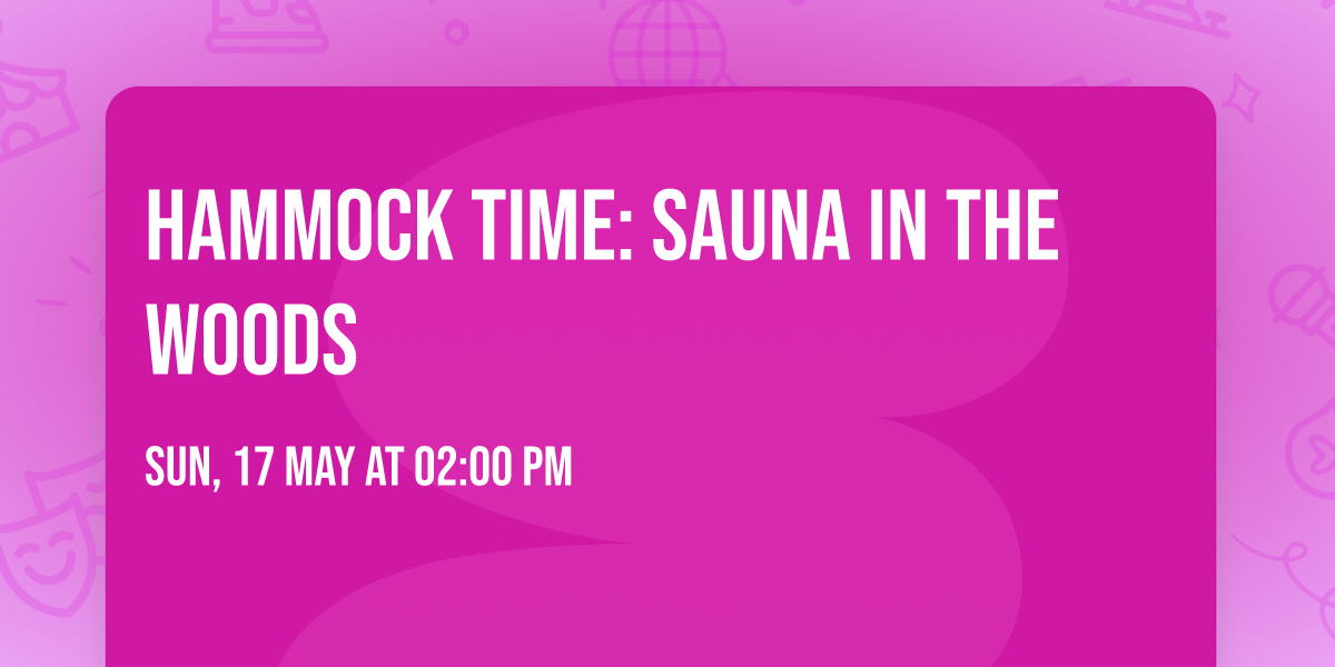 Hammock Time: Sauna in the Woods \ud83d\udd25\ud83c\udf32