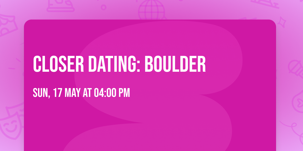Closer Dating: Boulder