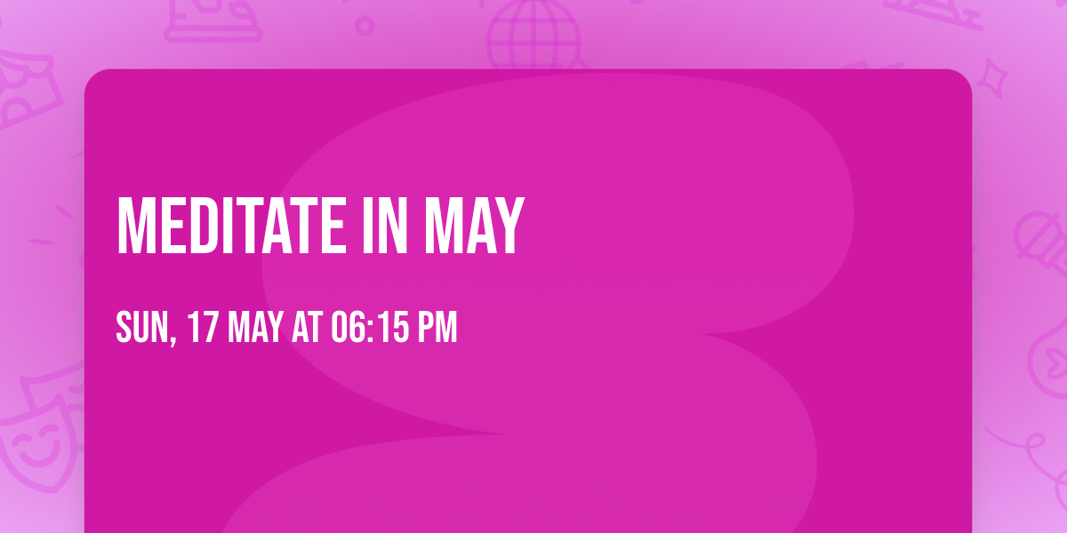 Meditate in May