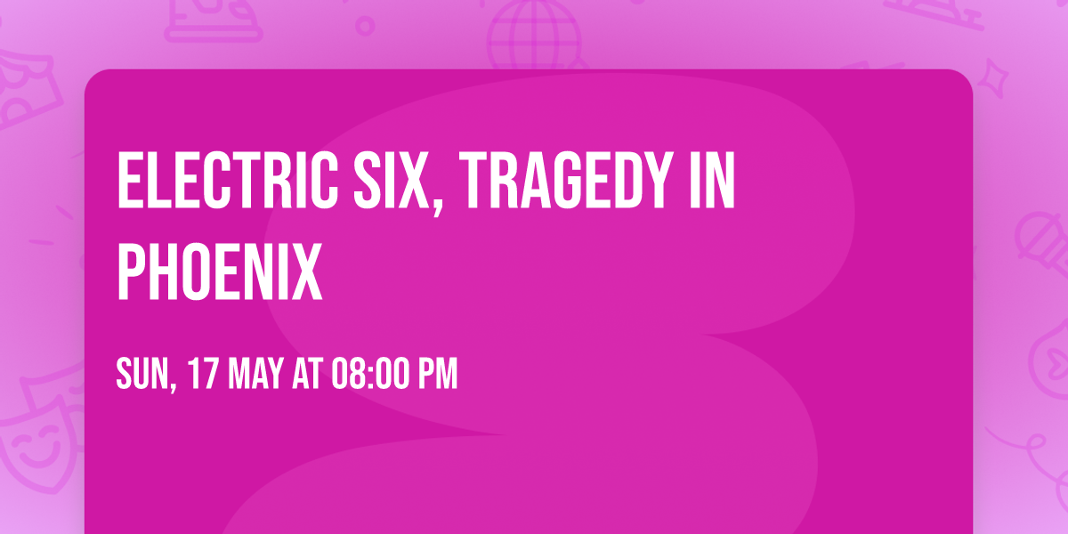 Electric Six, Tragedy in Phoenix