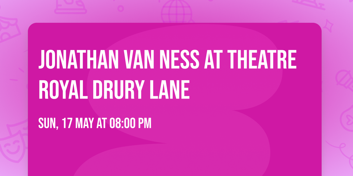 Jonathan Van Ness at Theatre Royal Drury Lane