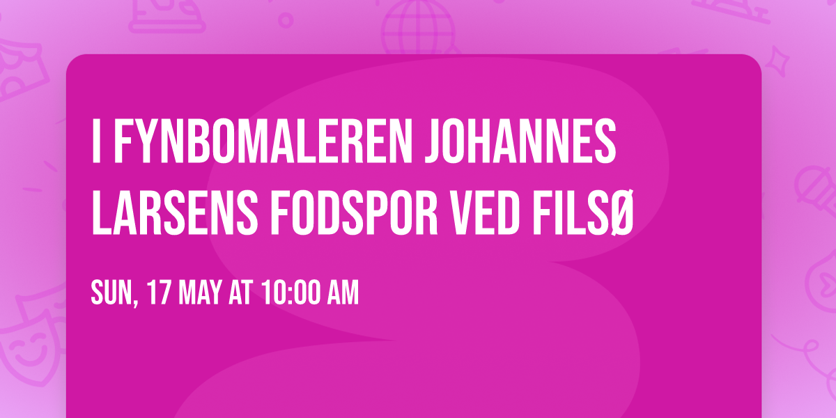 I fynbomaleren Johannes Larsens Fodspor ved Fils\u00f8