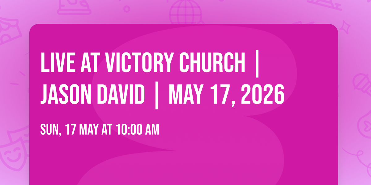 Live at Victory Church | JASON DAVID | May 17, 2026