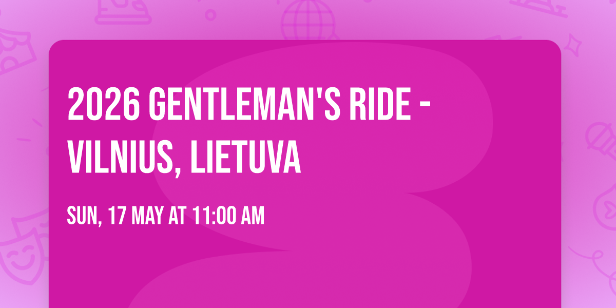 2026 Gentleman's Ride - Vilnius, Lietuva